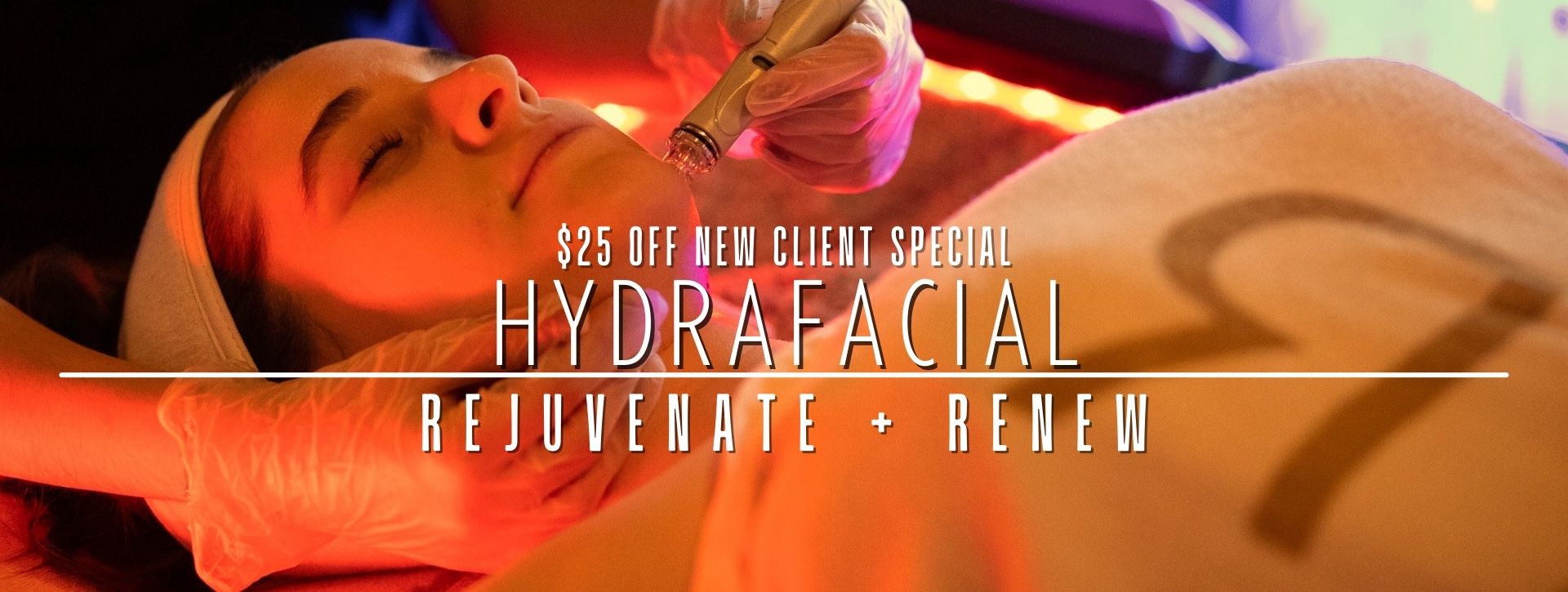 woman having a hydrafacial treatment promoting rejuvenate + renew