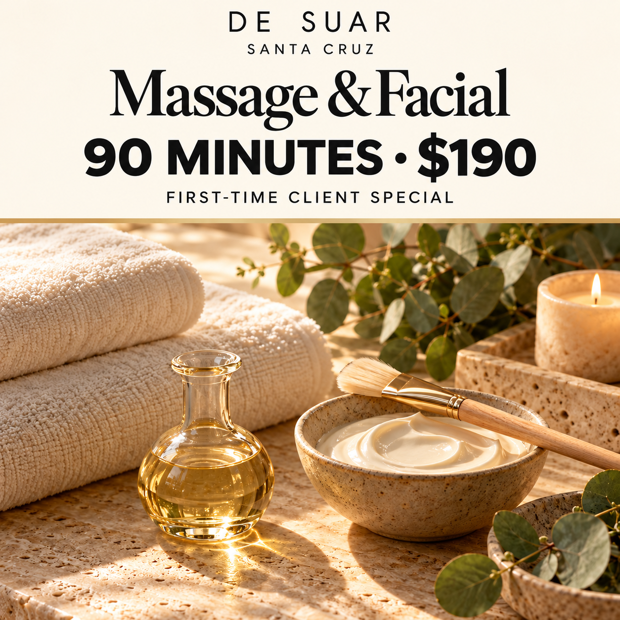 DE SUAR Santa Cruz first-time client special: 90-minute Massage and Facial for $190